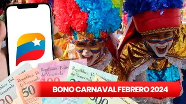 ¡Pendiente de Patria! Se aproxima la entrega del bono de Carnavales Felices 2024