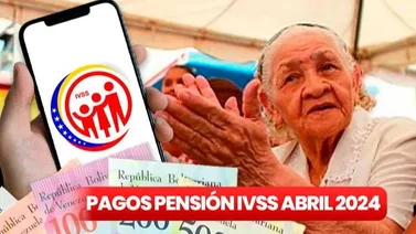 IVSS: ¿Cuándo pagará la pensión de abril 2024? 