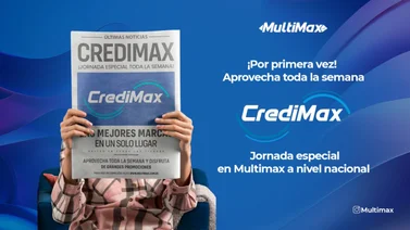 ¡Por primera vez aprovecha CrediMax toda la semana! Jornada especial en Multimax a nivel nacional