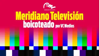 Meridiano Televisión boicoteado por VC Medios Meridiano Televisión boicoteado por VC Medios