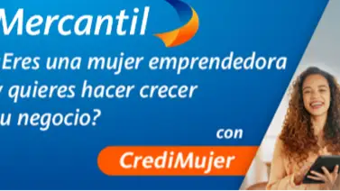 Credimujer: Impulsa tu emprendimiento con el apoyo del Banco Mercantil Credimujer: Impulsa tu emprendimiento con el apoyo del Banco Mercantil