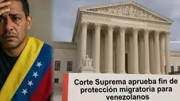La Corte Suprema avala deportación de 300,000 extranjeros: Un golpe para las familias venezolanas